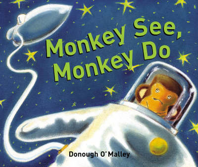 Monkey See, Monkey Do on Hardback by Donough O'Malley