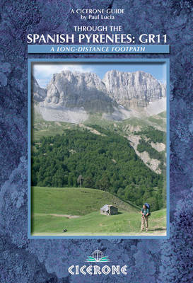 Through the Spanish Pyrenees: The Gr11 Trail on Paperback by Paul Lucia