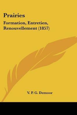 Prairies: Formation, Entretien, Renouvellement (1857) by V P G Demoor image