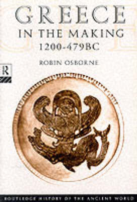 Greece in the Making, 1200-479 B.C. on Paperback by Robin Osborne