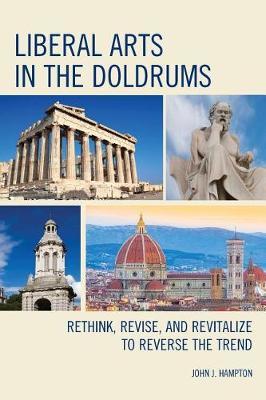 Liberal Arts in the Doldrums by John J. Hampton image