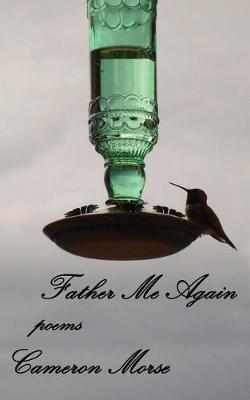 Father Me Again by Cameron Morse image
