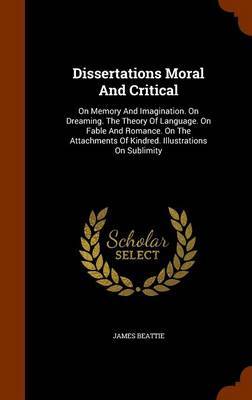 Dissertations Moral and Critical by James Beattie image