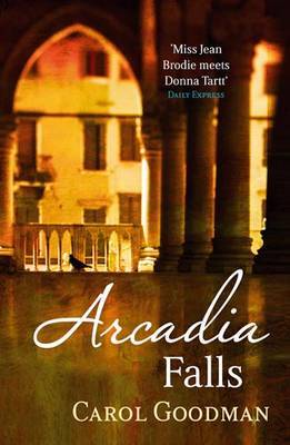 Arcadia Falls by Carol Goodman image