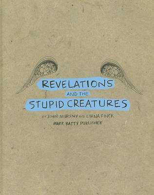Revelations and the Stupid Creatures by John Murphy image