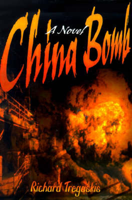 China Bomb by Richard Tregaskis image