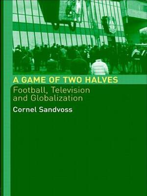 A Game of Two Halves by Cornel Sandvoss image
