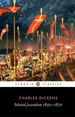 Selected Journalism 1850-1870 by Charles Dickens image