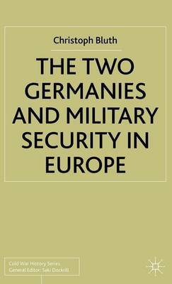 The Two Germanies and Military Security in Europe by Christoph Bluth image