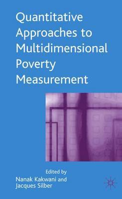 Quantitative Approaches to Multidimensional Poverty Measurement on Hardback