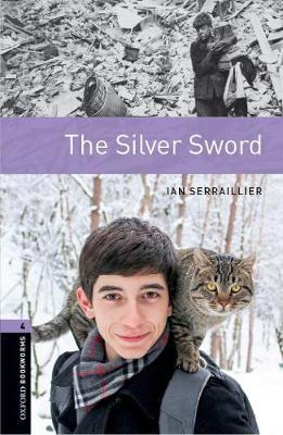 Oxford Bookworms Library: Level 4:: The Silver Sword by Ian Serrailler image