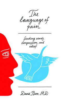 The Language of Pain: Finding Words, Compassion, and Relief by David Biro image