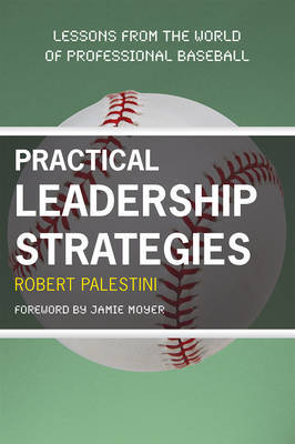 Practical Leadership Strategies on Hardback by Robert Palestini