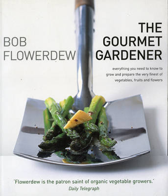 Gourmet Gardener on Paperback by Bob Flowerdew