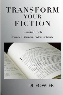 Transform Your Fiction by D L Fowler image