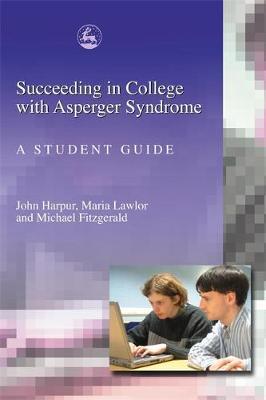 Succeeding in College with Asperger Syndrome by John Harpur image