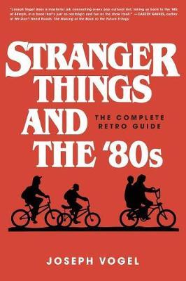 Stranger Things and the '80s by Joseph Vogel image