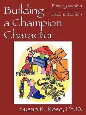 Building a Champion Character by Susan , R. Rose M.Ed. image