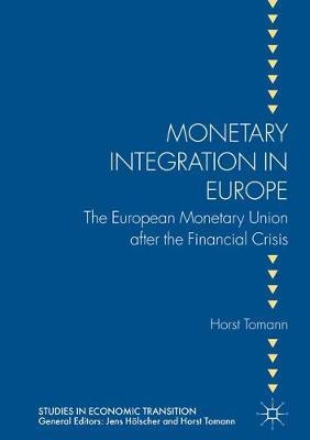 Monetary Integration in Europe by Horst Tomann image
