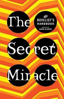 The Secret Miracle by Daniel Alarcon image
