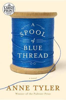 A Spool of Blue Thread by Anne Tyler