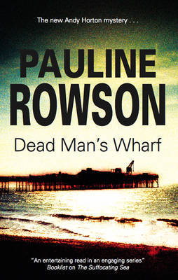 Dead Man's Wharf by Pauline Rowson image