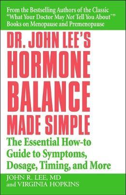 Dr John Lee's Hormone Balance Made Simple by John R. Lee