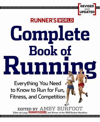 Runner's World Complete Book of Running: Everything You Need to Know to Run for Fun, Fitness, and Competition by Amby Burfoot image