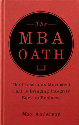 The MBA Oath on Hardback by Max Anderson