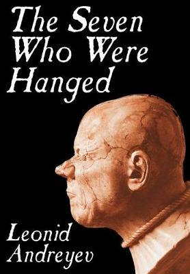 The Seven Who Were Hanged by Leonid Andreyev image