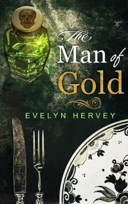 The Man of Gold by Evelyn Hervey image