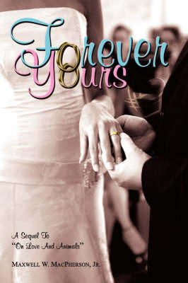Forever Yours by Maxwell W. MacPherson Jr. image