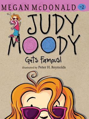 Judy Moody Gets Famous! by Megan McDonald image