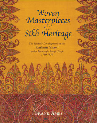 Woven Masterpieces of Sikh Heritage on Hardback by Frank Ames