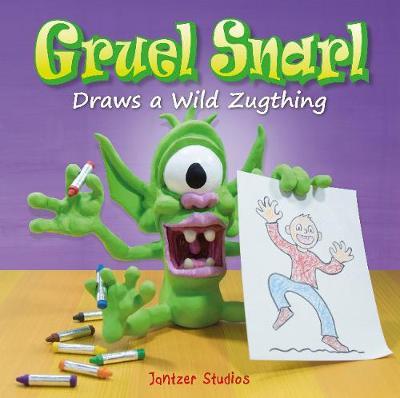 Gruel Snarl Draws a Wild Zugthing on Hardback by Jeff Jantz