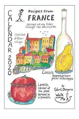 Recipes from France, Calendar 2020 by Tyler E Burgess image