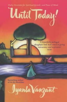 Until Today!: Daily Devotions for Spiritual Growth and Peace of Mind by Iyanla Vanzant image