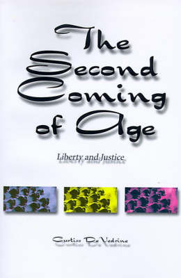 The Second Coming of Age: Liberty and Justice by Curtiss De Vedrine image