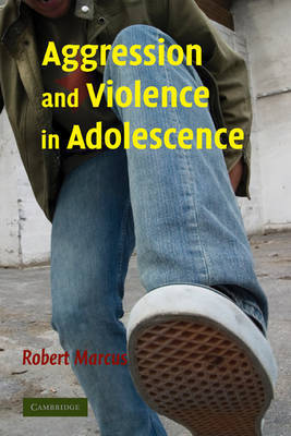 Aggression and Violence in Adolescence on Hardback by Robert F. Marcus