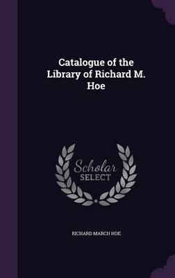 Catalogue of the Library of Richard M. Hoe image