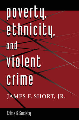 Poverty, Ethnicity, And Violent Crime by James F. Short image