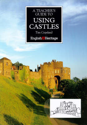 A Teacher's Guide to Using Castles by Tim Copeland image