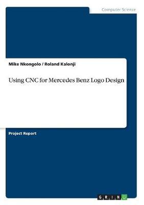 Using CNC for Mercedes Benz Logo Design by Mike Nkongolo image