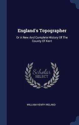 England's Topographer by William Henry Ireland image