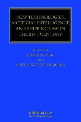 New Technologies, Artificial Intelligence and Shipping Law in the 21st Century image