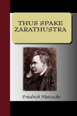 Thus Spake Zarathustra on Paperback by Friedrich Wilhelm Nietzsche