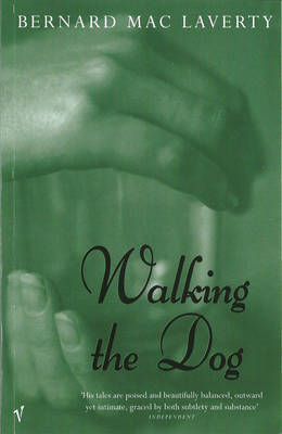 Walking the Dog and Other Stories by Bernard MacLaverty image