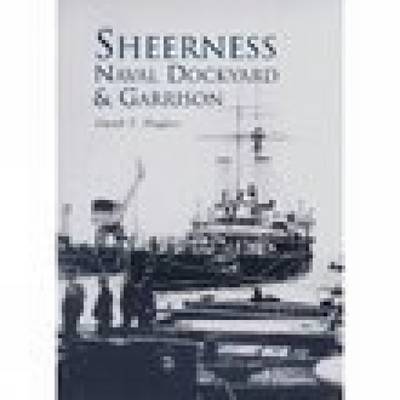 Sheerness Naval Dockyard & Garrison by John Hughes image