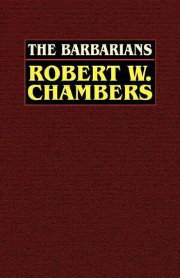 Barbarians by Robert W Chambers image