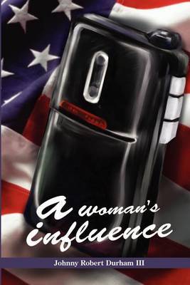 A Woman's Influence by Johnny Robert Durham image